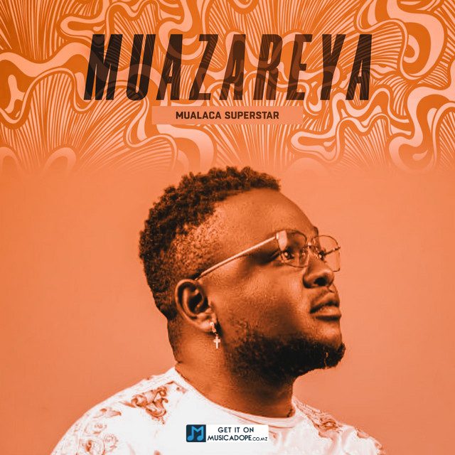 Mualaca Superstar - Muazareya