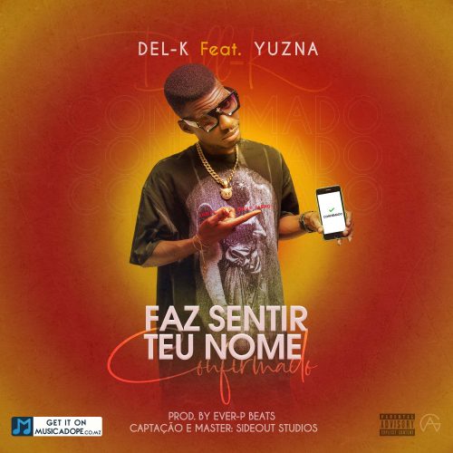 Del-K - Faz Sentir Teu Nome