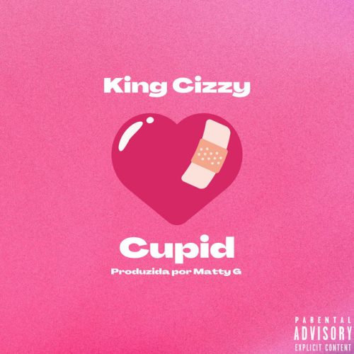 King Cizzy - Cupid