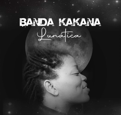 download: Banda Kakana - Lunática