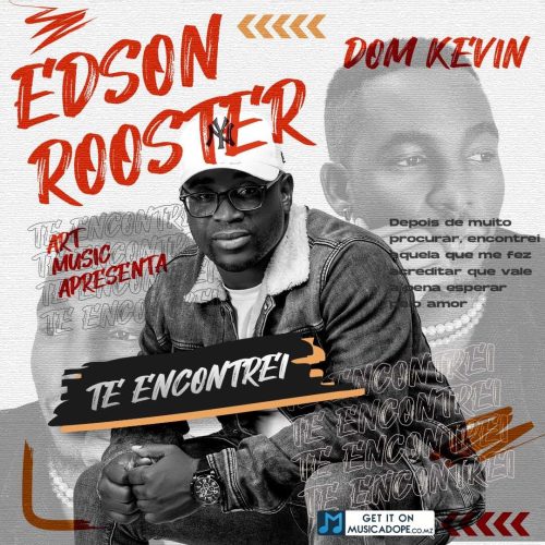 Edson Rooster - Te Encontrei (feat. Dom Kevin)