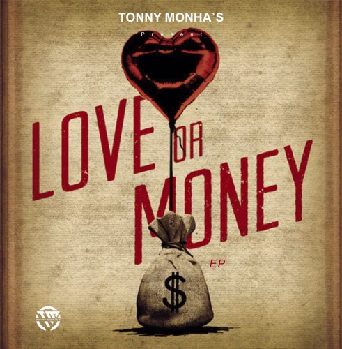 Tonny Monha's - Love or Business (EP) feats: Lil Banks, Hot Blaze, LW Bliggah, Hot Boy Mp3 Download