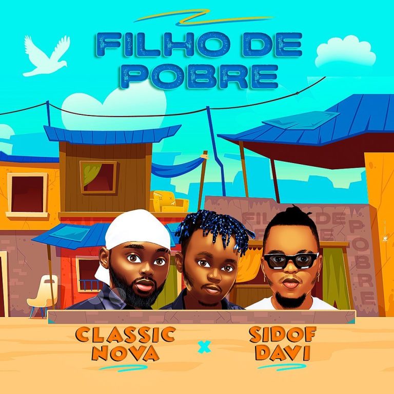 Classic Nova,Sidof Davi,Filho de Pobre/ TE-TE-TE,Download,2023,Mp3 Download,Assistir Video