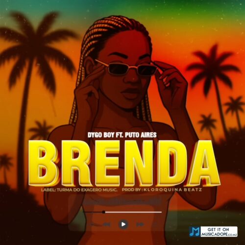 Dygo Boy feat. Puto Aires - Brenda